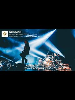 [x]ACIDMAN - 飛光（「輝けるもの」(映画『ゴールデンカムイ』主題歌) 初回限定盤付属DVD「This is ACIDMAN 2023 ...